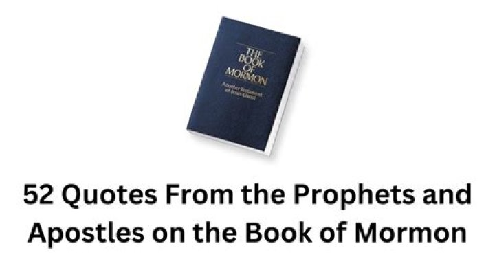 15 quotes from Church leaders about the Book of Mormon